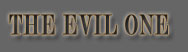The Evil One